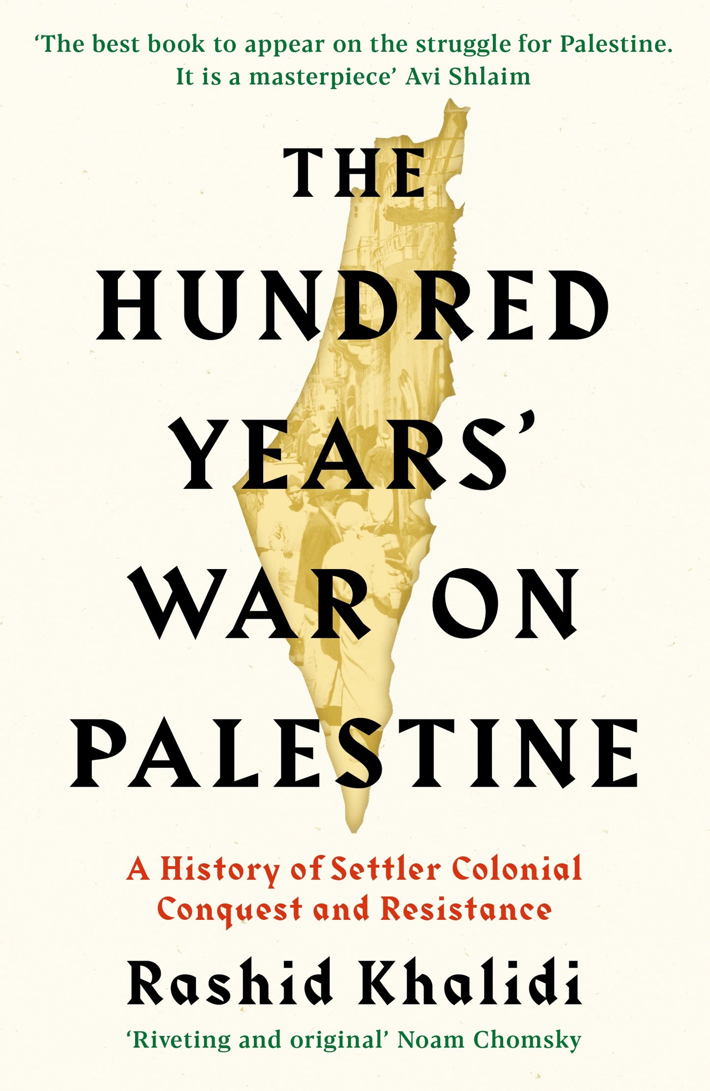 The Hundred Years' War On Palestine, Rashid I. Khalidi