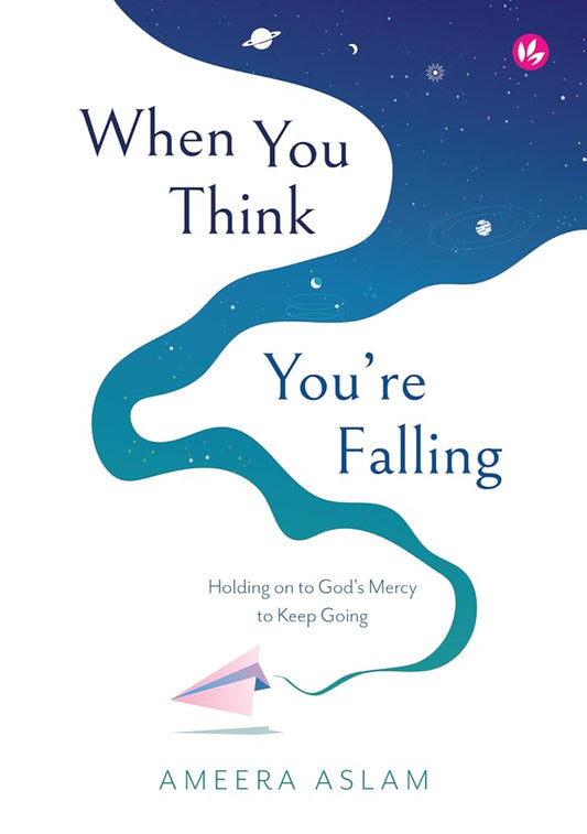When You Think You're Falling: Holding on to God's Mercy to Keep Going cover image