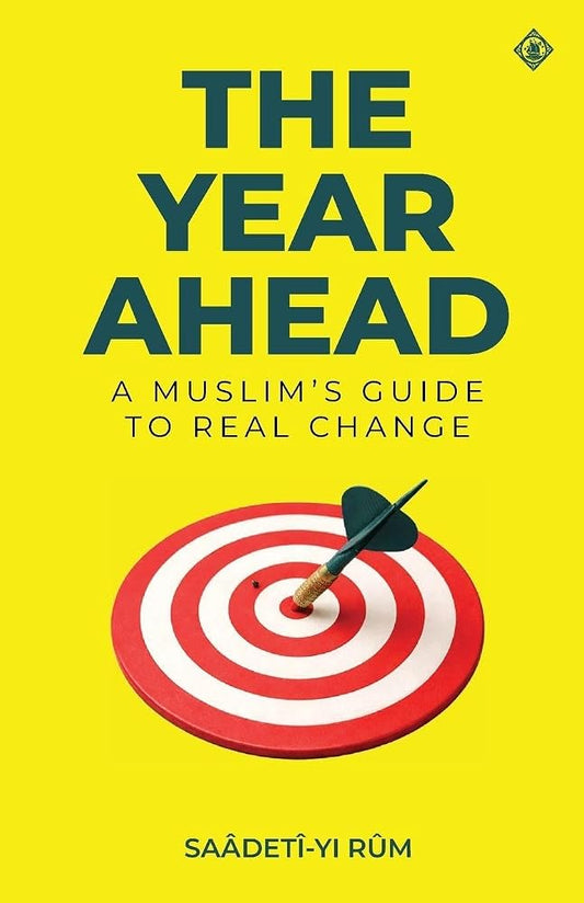 The Year Ahead: A Muslim's Guide to Real Change: A Muslim's Guide to cover image
