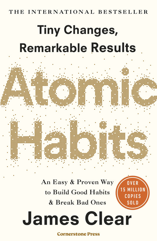 Atomic Habits: the life-changing million-copy #1 bestseller by James Clear