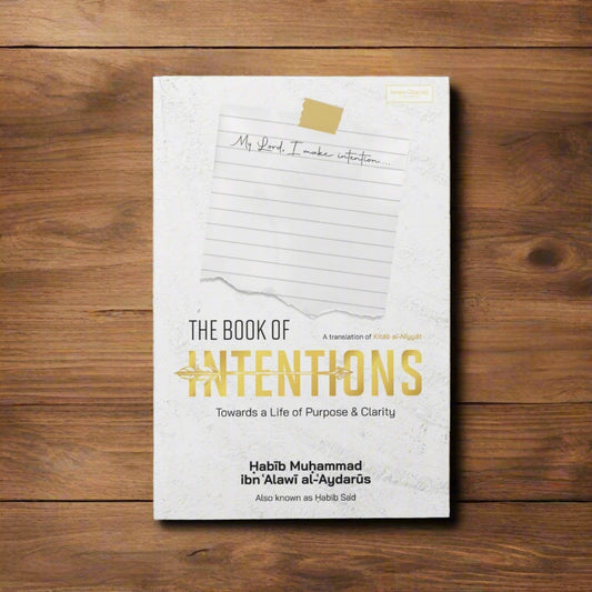 The Book of Intentions: Towards a Life of Purpose & Clarity
