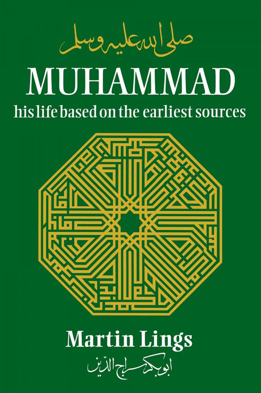 Muhammad : His Life Based on the Earliest Sources by Martin Lings