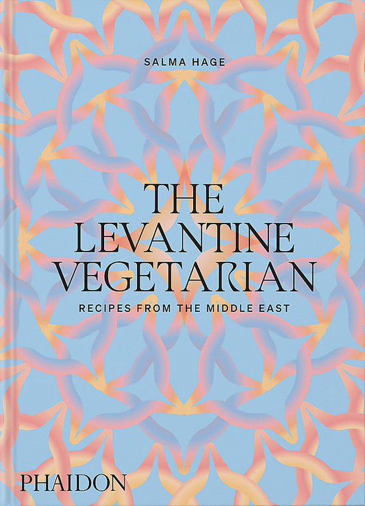 The Levantine Vegetarian - by Salma Hage (Hardcover)